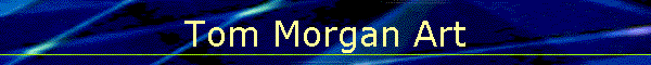 Tom Morgan Art